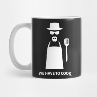 We Have to Cook Mug